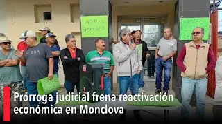 Pr&oacute;rroga judicial frena reactivaci&oacute;n econ&oacute;mica en Monclova