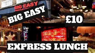 BIG EASY COVENT GARDEN | &pound;10 EXPRESS LUNCH DEAL | WHAT I ATE | FEB 2018 | CheekyChikeTV