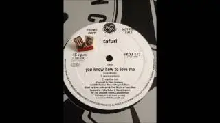 Tafuri You know how to love me