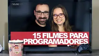 15 Filmes que Todo Programador Precisa Assistir // Vlog #110