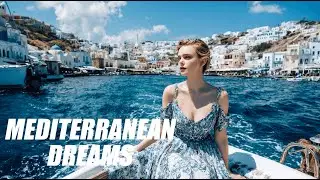 🌊Chill Mediterranean Dreams & Italian Music 🏡🌊 Romantic Italian Music & Dreamy Seaside Views