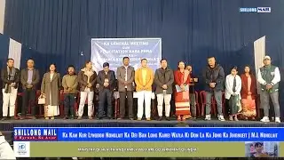 Ka Kam Kur Lyngdoh Nonglait Ka Dei Ban Long Kawei Watla Don La Ka Jong Ka Jingngeit | M.L Nonglait