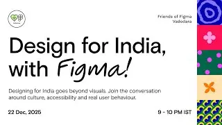 Design For India, with Figma | FOF Vadodara | India-First UX Insights & Community Talks
