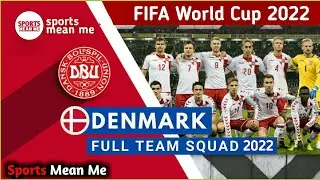 Denmark National Football Team World Cup 2022 | Denmark Squad 2022 Qatar World Cup
