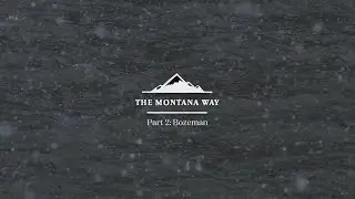 The Montana Way - Part 2: Bozeman - Visit Montana