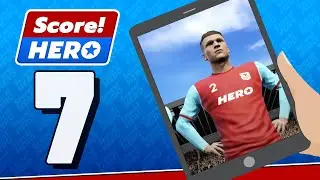 [Level 7] Score Hero (3 STARS)  - Android, iOS