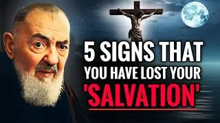 These 5 Signs That You Have Lost Your Salvation ( See How To Get It Back ) | Padre Pio