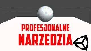 Profesjonalne narzędzia Unity za darmo! ProBuilder, PolyBrush