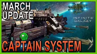 NEW Captain System, & MORE on Marchs update - Infinite Galaxy