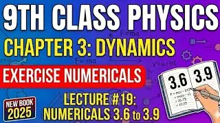 Class 9 Physics Chapter 3 Numericals | All Problems Solved | New Book 2025 | 3.6 to 3.9 Easy Method 