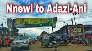 Road Travel From Nnewi, Nnobi, Enugwu Adazi to Adazi-Ani | Drive through Nnewi to Adazi-Ani  Anambra