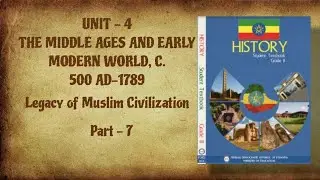 Ethiopian Grade 11 History Unit 4 / Legacy of muslim civilization / Part 7