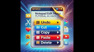 Notepad Edit Menu Tutorial in Hindi | Undo, Cut, Copy, Paste, Delete Explained | MSA Master Class