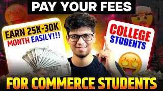 Pay your college FEES🔥*REALISTIC WAYS*| Earn money as college student! Pay FEES as commerce student