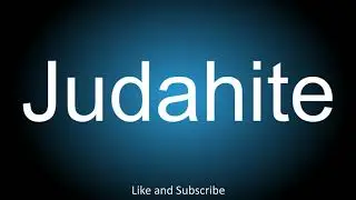 How to correctly pronounce - Judahite.