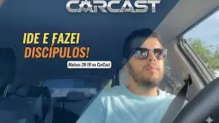 IDE POR TODO MUNDO - CARCAST - Mateus 28:19