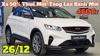 Gi&aacute; Khuyến Mại Geely Coolray Cuối Th&aacute;ng 12. Xả 50% Thuế  Mới. Tổng Lăn B&aacute;nh Giảm Mạnh | CarTVnew