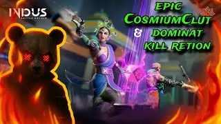 CosmiumClut FTW 😈 | Unstoppable🔥 Kill Retion &ndash; 💥Indus Gameplay☠️