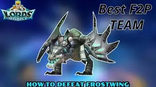 Lords Mobile - Best F2P Frostwing Monster Hunting Team