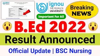 (Breaking News) IGNOU B.Ed Result 2022 Declared | IGNOU BED Result Update 2022 | BSC Nursing Result