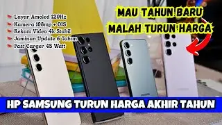 HP SAMSUNG TURUN HARGA AKHIR TAHUN | AMOLED 120Hz, VIDEO 4K STABIL, CHIPSET GAMING, CARGER 45 WATT