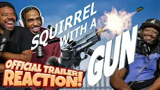 Squirrel with a Gun Official Trailer Reaction