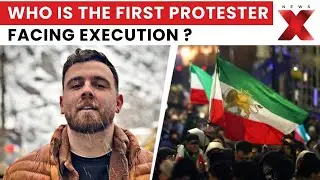 Iran to Execute First Protester Amid Widespread Anti-Regime Crackdown | NewsX