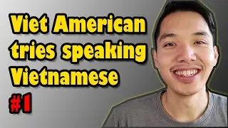 Self-intro (Vietnamese American tries speaking Vietnamese #1)