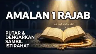 Amalan Bulan Rajab | Dzikir Ringan Penenang Hati (Putar Saat Istirahat)