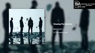 Bent Ardi - Chasing The Horizon (official Audio Track)