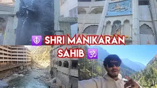🇮🇳 Shri Manikaran Sahib Himachal Pardesh FULL VLO📍💥🙏&hearts;️