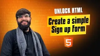 Day 12 HTML:5 How To Create a Simple Sign Up Form in HTML:5