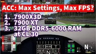 ACC: Max Settings, Max FPS? 1920x1080 Full HD Test / 7900X3D / 7900 XT / 32 GB DDR5RAM 6000 MHz CL30