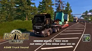 GILA… NGIRIM 2 TRUCK VOLVO SEKALIGUS DARI SWEDIA KE RUSIA 1200 KM+ | ETS2 ASMR