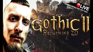 GOTHIC 2 - RETURNING 2.0 / BEZI MĘSKI I ZWYCIĘSKI! :D #11