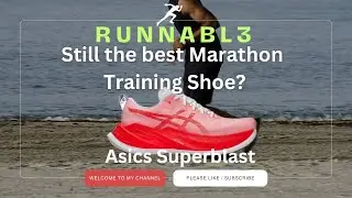 Asics Superblast | Still the best Marathon training shoe ?