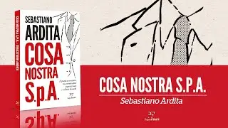 Cosa Nostra S.p.A., libro di Sebastiano Ardita. Il Book trailer ufficiale
