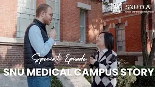 Interview with the International student at SNU Medical Campus