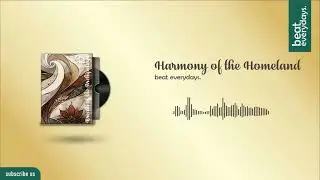Harmony of the Homeland - beat everydays. | instrumental music for relaxing no copyright