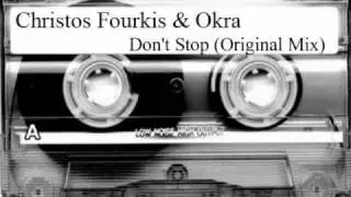 Christos Fourkis & Okra - Don't Stop (Original Mix)