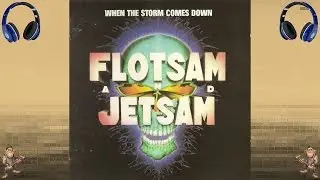 Flotsam and Jetsam - When the Storm Comes Down ( 1990 )