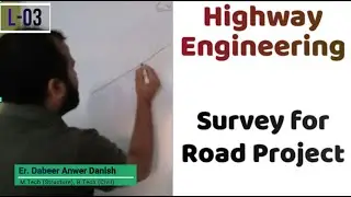 Survey for Road Project (Reconnaissance, Preliminary Survey etc) | Highway Engineering L-03| dAd Sir
