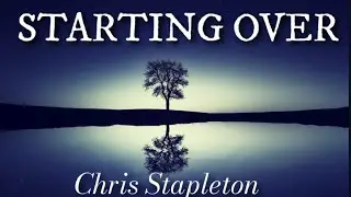CHRIS STAPLETON - STARTING OVER / Lyrics #music #chrisstapleton #inspiration #lyrics #2022
