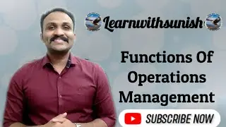 What Are The Functions Of Operations Management? | Learn With Sunish