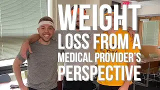 Weight Loss From A Medical Provider&rsquo;s Perspective