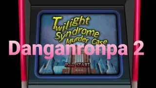 The next motive...an arcade game|Danganronpa: Goodbye Despair: Chapter 2 (part 2)