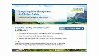 Webinar Preview: Integrating Risk Management And Patient Safety