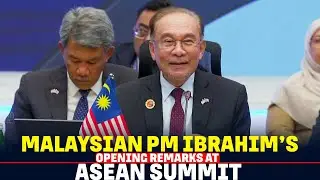 Malaysian PM Anwar Ibrahim&rsquo;s Opening remarks at ASEAN Summit Plenary Session