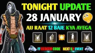 FREE FIRE TONIGHT UPDATE | 28 JANUARY NEW EVENT | AAJ RAT 12 BAJE KYA AAYEGA | TONIGHT UPDATE FF