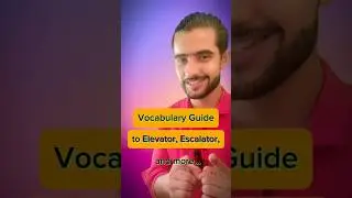 Vocabulary Guide ✅️| Escalator & Elevator 🛗